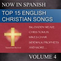 Top 15 English Christian Songs in Spanish Vol. 4 by Samaritan Revival