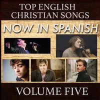 Top English Christian Songs in Spanish Vol. 5 by Samaritan Revival