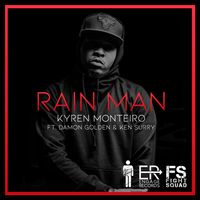 "RAIN MAN" (SINGLE) by KYREN MONTEIRO