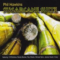 Sugarcane Suite by Phil Hawkins