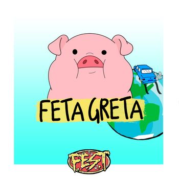 Feta Greta (02/04 2020)
