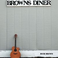 BROWNS DINER by Buck Brown