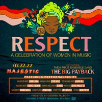 RESPECT: A Celebration of Women in Music feat. The Big Payback