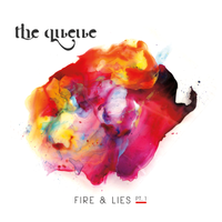 Fire & Lies Pt. 1 by The Queue