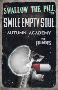Smile Empty Soul "Swallow The Pill Tour" w/ Autumn Academy and The Almas