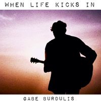 When Life Kicks In - Digital Download Single