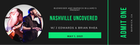 Nashville Uncovered w/ J Edwards and Brian Rhea 