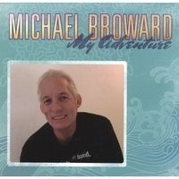 My Adventure by Mike Broward