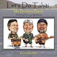 Let's Do Tahiti by Mo Brothers