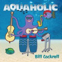 Aquaholic by Bill Cockrell