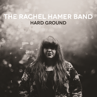 Hard Ground by The Rachel Hamer Band