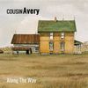 CD - Along The Way by Cousin Avery