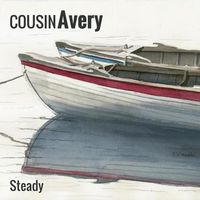 CD - Steady by Cousin Avery