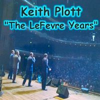 The LeFevre Years by Keith Plott