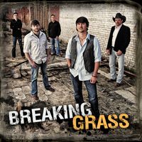 Breaking Grass: Breaking Grass