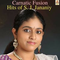 Carnatic Fusion - Hits Of S. J. Jananiy by S. J. Jananiy
