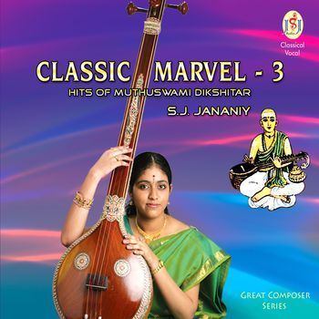 ) “Classic Marvel – 3  Hits of Muthuswami Dhikshitar”(2011).
