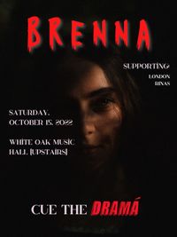LONDON @ White Oak Music Hall with BRENNA