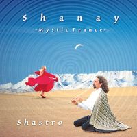 Shanay Mystic Trance (mp3) by Shastro