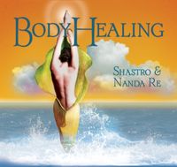 BodyHealing • Shastro & Nanda Re