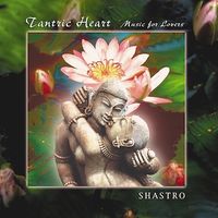 Tantric Heart by Shastro