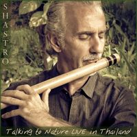 Talking to Nature - LIVE in Thailand by Shastro