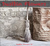 Dustbin Flowers 