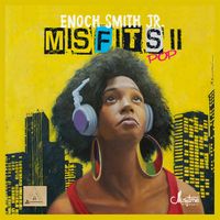 Misfits II: POP (Download) by Enoch Smith Jr.