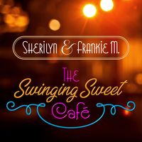 The Swinging Sweet Cafe by Sherilyn & Frankie M.