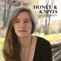 Honey & Knives by Allie Chipkin