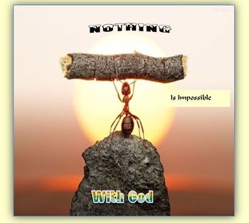Nothing is impossible with God
