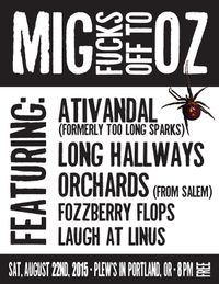 MIG FUCKS OFF TO OZ! Featuring Ativandal, Long Hallways, Orchards, Laugh at Linus and Fozberry Flops at Plew's
