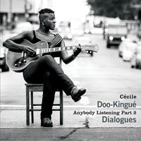 Anybody Listening Part 2: Dialogues by Cécile Doo-Kingué