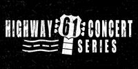 The Highway 61 Concert Series 