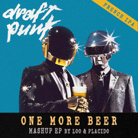 DRAFT PUNK - ONE MORE BEER (Mashup EP) by Feat. Daft Punk, Justice, Michael Jackson, Will Smith, Ludacris, DJ Mehdi, Usher, Was Not Was