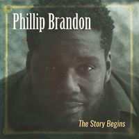 The Story Begins by Phillip Brandon
