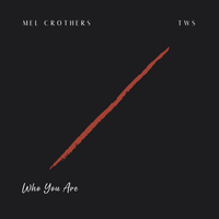 Who You Are by Mel Crothers