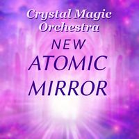 Individualized Atomic Mirror by Crystal Magic Orchestra