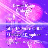The Promise of the Perfect Kingdom by Crystal Magic Orchestra