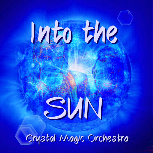 Into the SUN Crystal Magic Orchestra