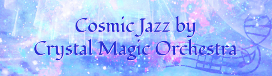 Cosmic  Jazz by Crystal Magic Orchestra