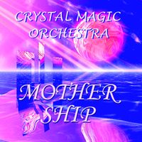 MOTHER SHIP 1, 2, 3 Albums by Crystal Magic Orchestra