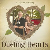 If The Lord Be Willing by Dueling Hearts