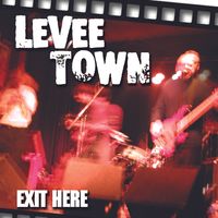 Exit Here by LEVEE TOWN