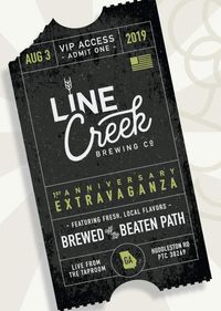 Line Creek 1 Year Anniversary Extravaganza!