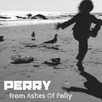 Perry Ashes Of Folly/Creep Diet