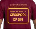 Cesspool of Sin/Don't Mess With the Cess T-Shirt