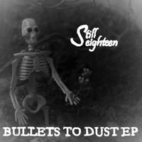 Bullets to Dust by STILL EIGHTEEN