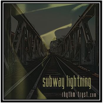 Subway Lightning
