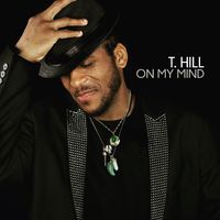 On My Mind by T.Hill